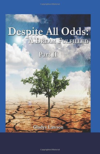 Despite All Odds: A Dream Fulfilled Part 2 Action & Adventure