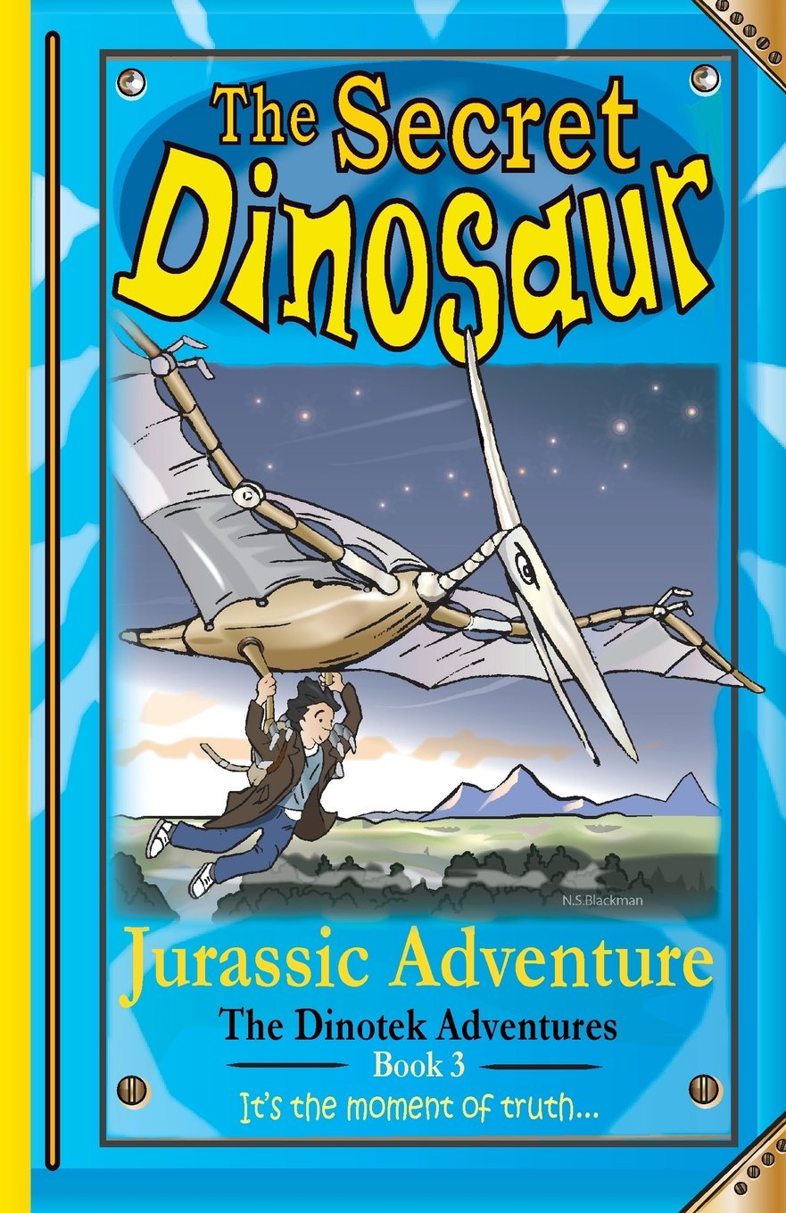 The Secret Dinosaur #3, Jurassic Adventure Fairy Tales & Legends