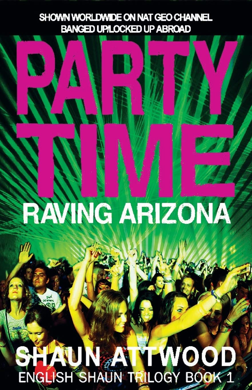 Party Time: Raving Arizona (English Shaun Trilogy, Band 1) Law