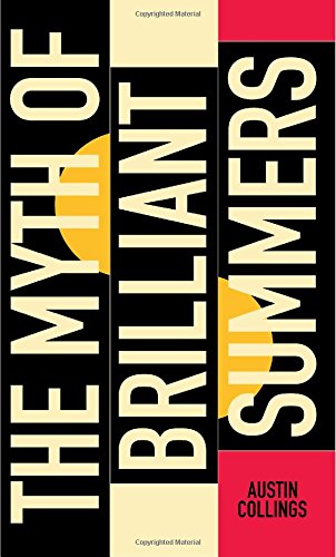 The Myth of Brilliant Summers Essays & Short Stories