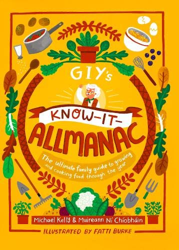 GIY's Know-it-Allmanac: The ultimate family guide to growing and cooking food through the year Children's books