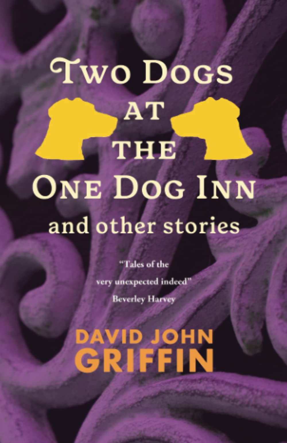 Two Dogs At The One Dog Inn And Other Stories book