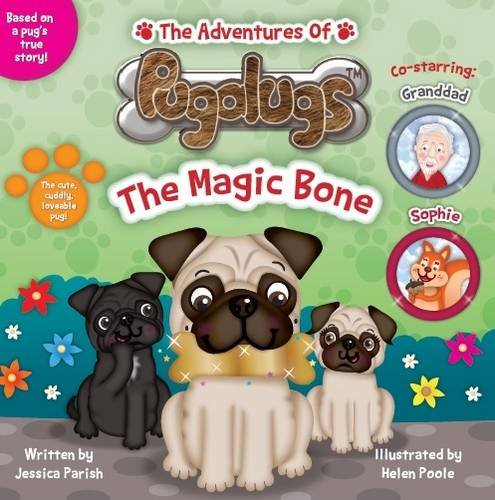 The Adventures of Pugalugs: No.4: The Magic Bone book