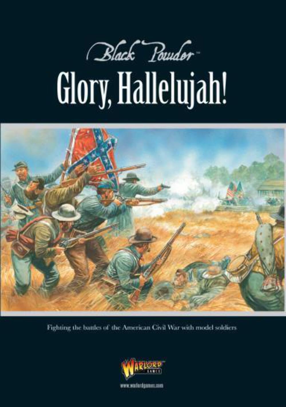 Glory, Hallelujah!: The American Civil War in the Age of Black Powder book