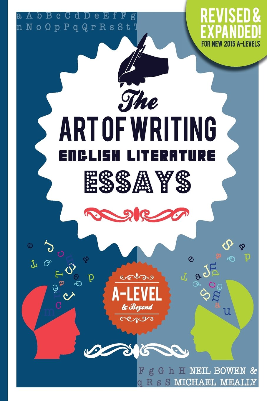 The Art of Writing English Literature Essays: for A-level & Beyond book