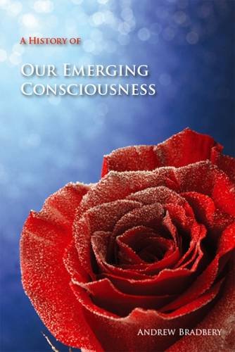 A History of Our Emerging Consciousness: A Process of Becoming Philosophy