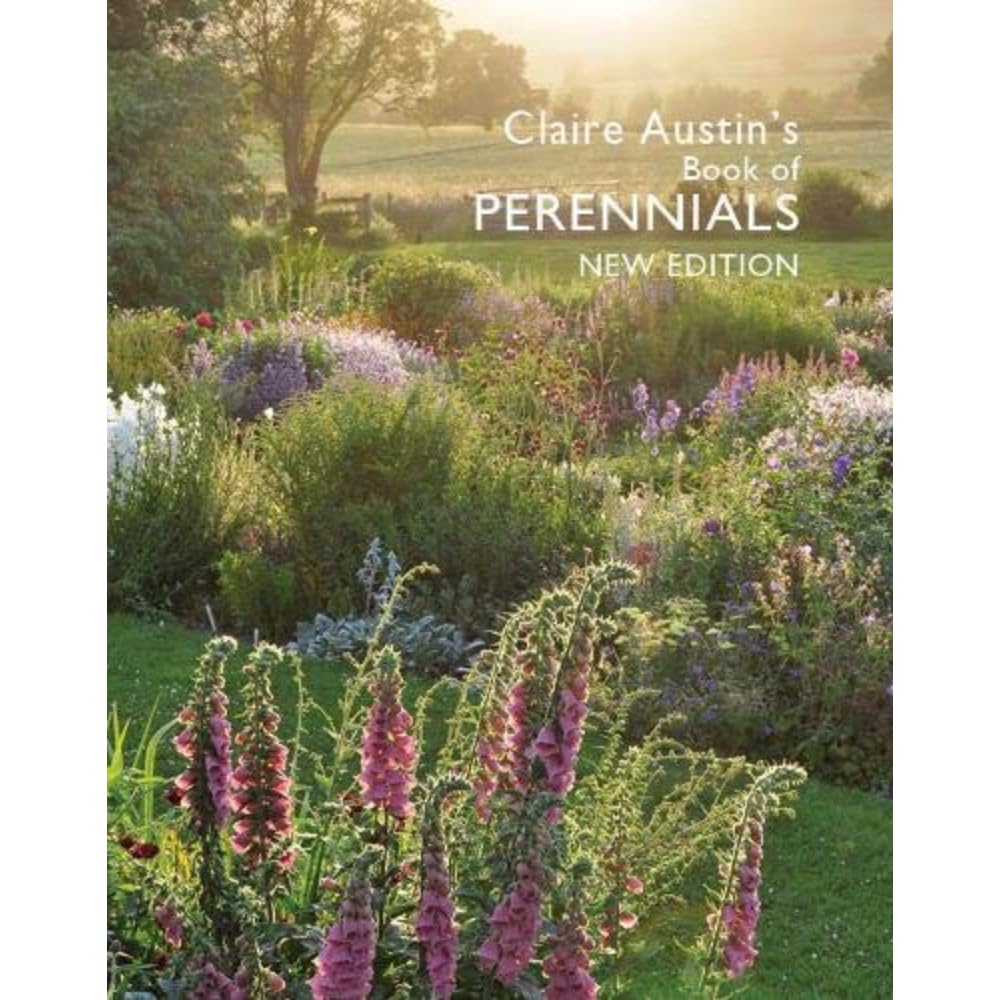 Claire Austin's Book Of Perennials New Edition Garden & Plants