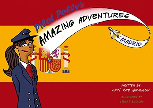 Pilot Polly's Amazing Adventures Madrid (Series 1) Novels & Short Stories