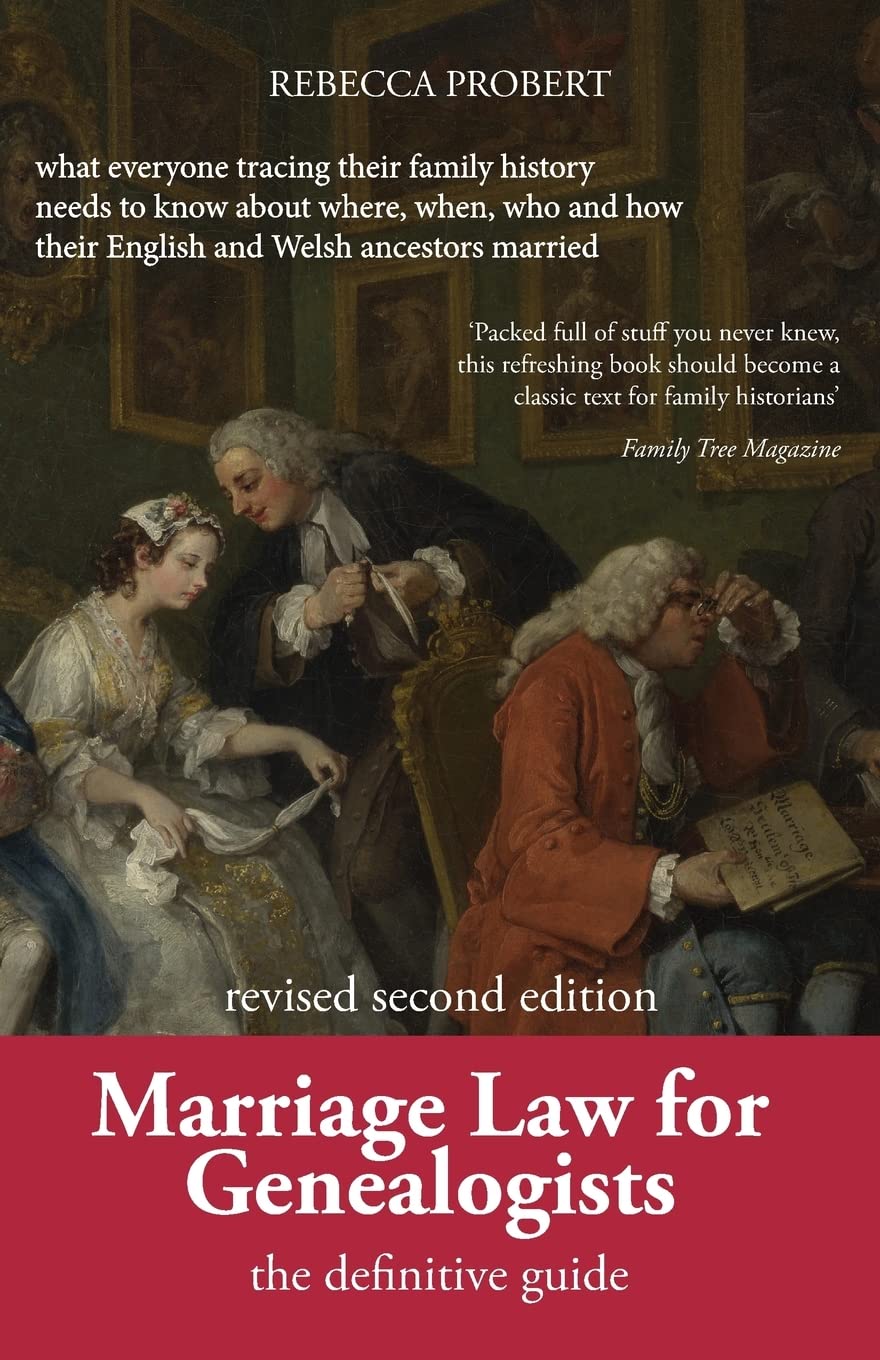 Marriage Law for Genealogists: The Definitive Guide ...what everyone tracing their family history needs to know about where, when, who and how their English and Welsh ancestors married book