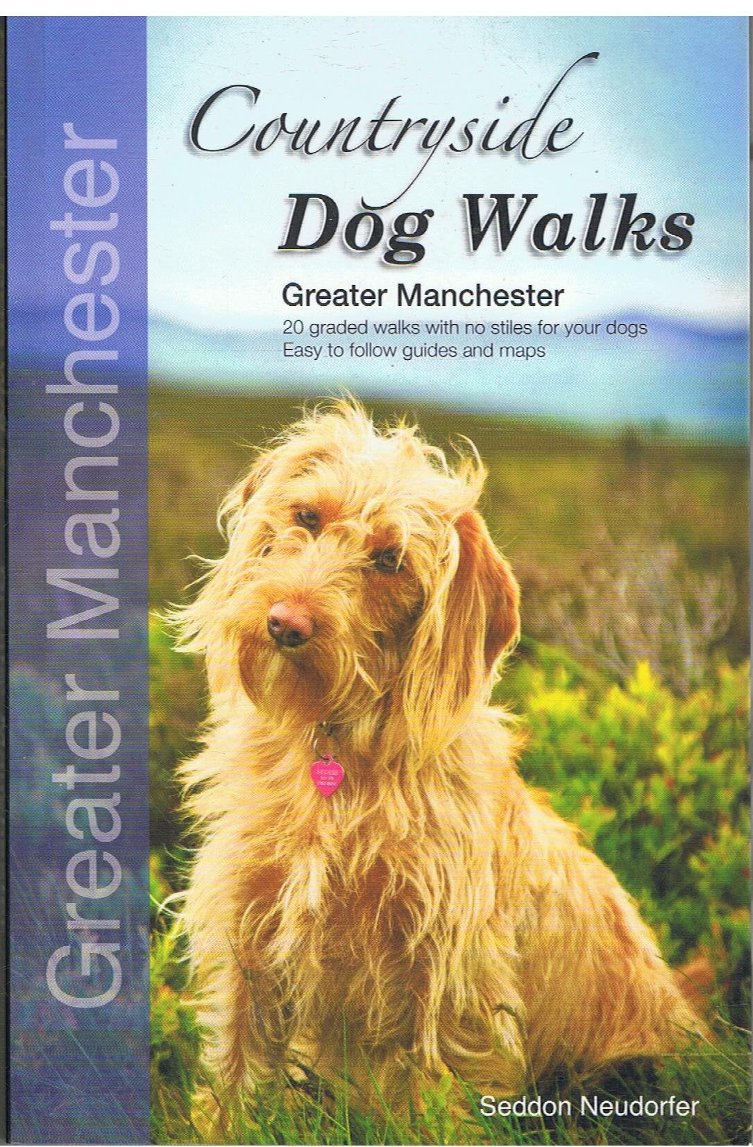 Countryside Dog Walks - Greater Manchester: 20 Graded Walks with No Stiles for Your Dogs book