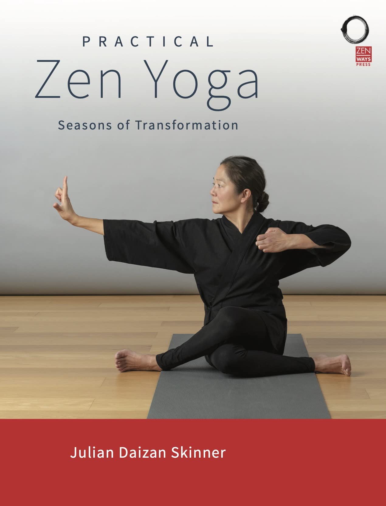 Practical Zen Yoga: Seasons of Transformation Lifestyle