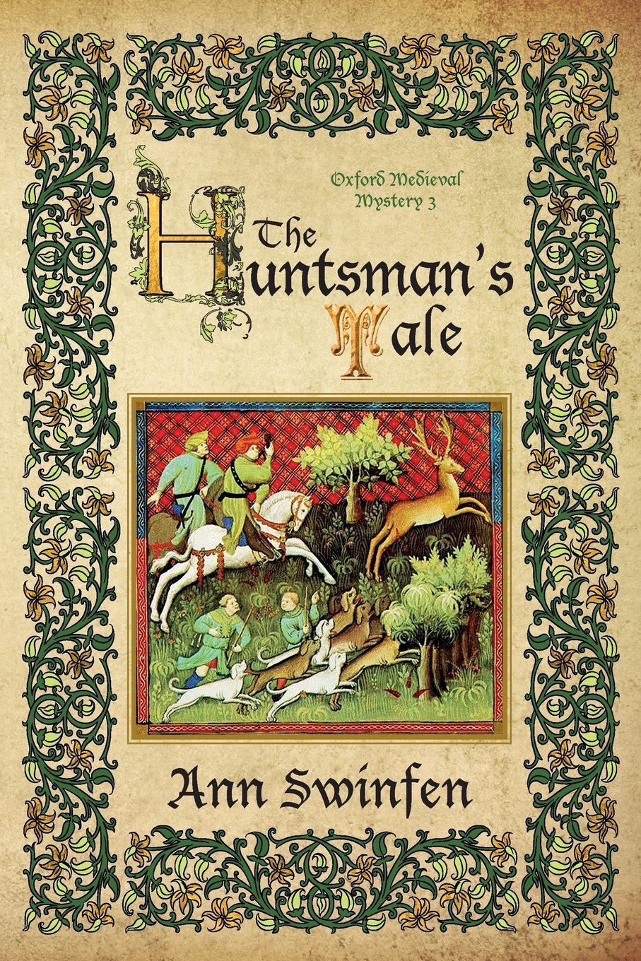 The Huntsman's Tale (Oxford Medieval Mysteries, Band 3) Historical Fiction