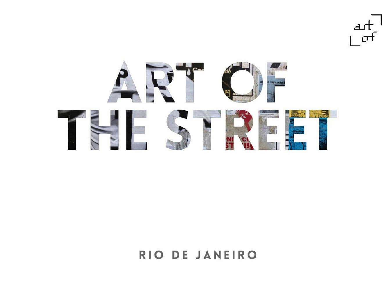 Art of the Street: Rio de Janeiro Film, Art & Culture