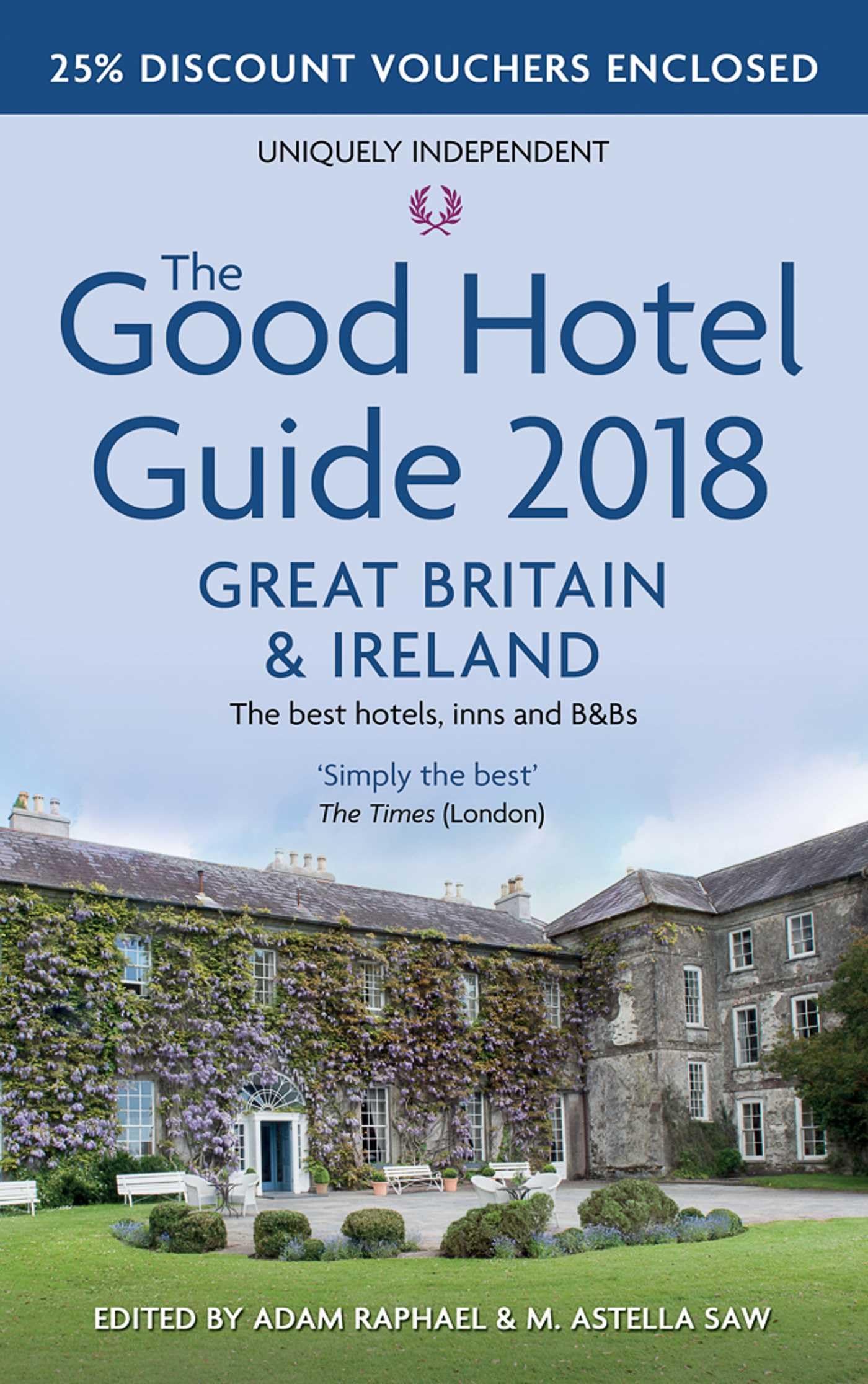 The Good Hotel Guide: Great Britain and Ireland 2018 Leisure, Home & Garden
