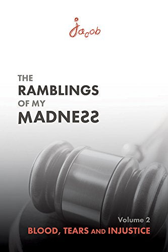 The Ramblings of My Madness: Volume 2: Blood, Tears and Injustice (The Ramblings of My Madness: Blood, Tears and Injustice) Medicine