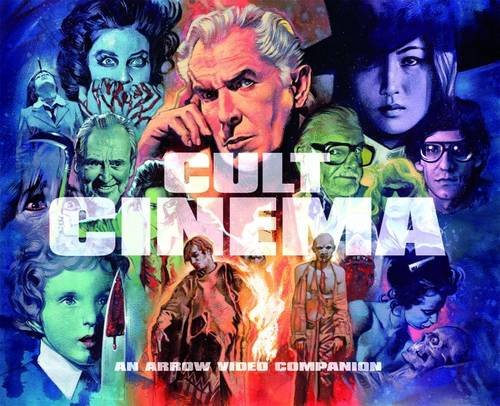 Cult Cinema: An Arrow Video Companion book
