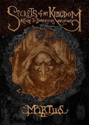 Mortiis - Secrets Of My Kingdom: Return To Dimensions Unknown Arts & Music