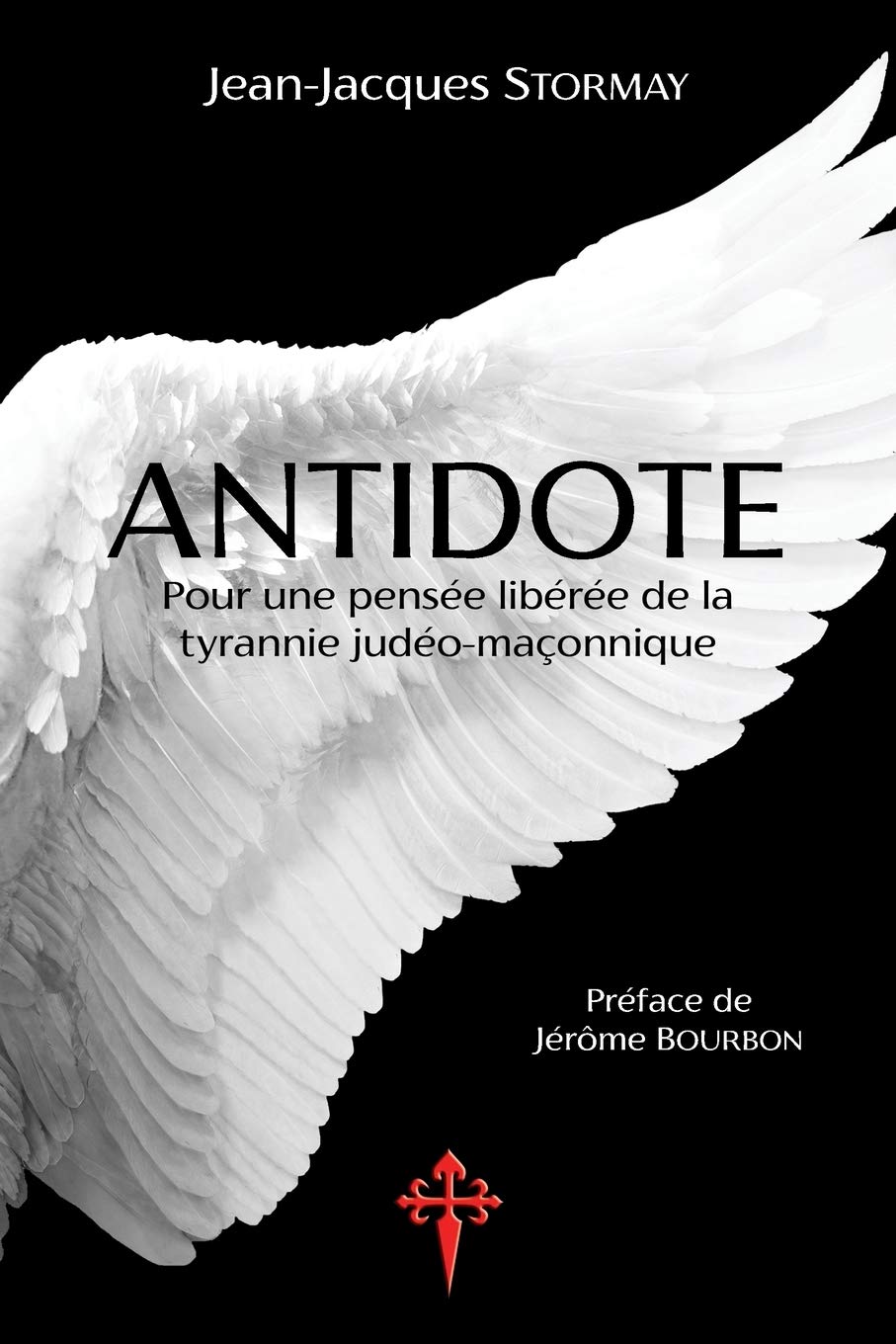 Antidote: Pour une pensée libérée de la tyrannie judéo-maçonnique Philosophy