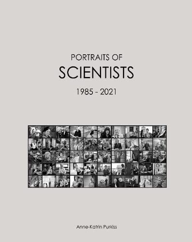 Portraits of Scientists: 1985 - 2021 Photography
