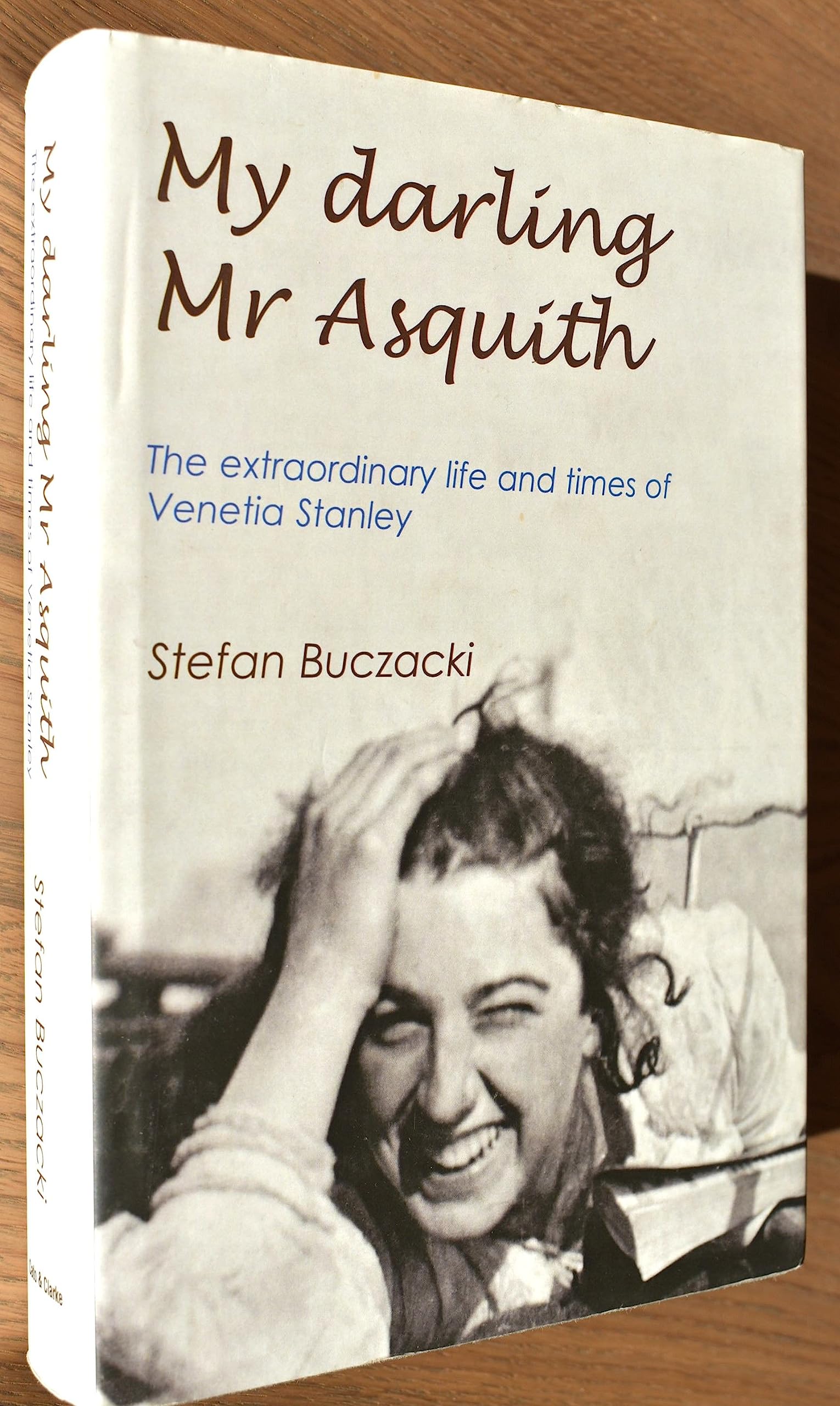 My Darling Mr Asquith: The Extraordinary Life and Times of Venetia Stanley Art & Literature