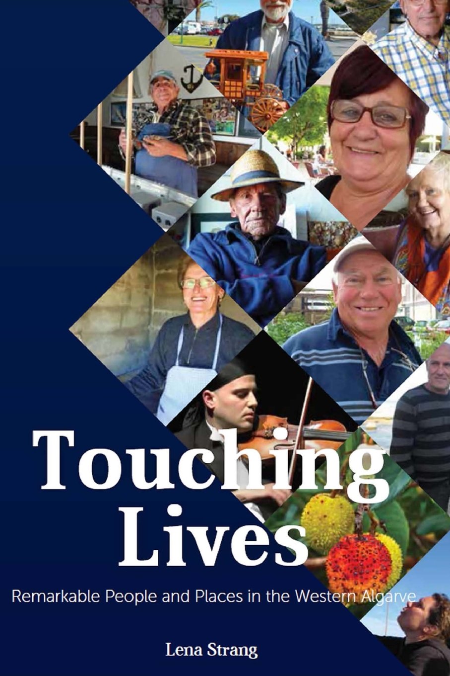 Touching Lives: Remarkable People and Places in the Western Algarve Biographies & Memoirs