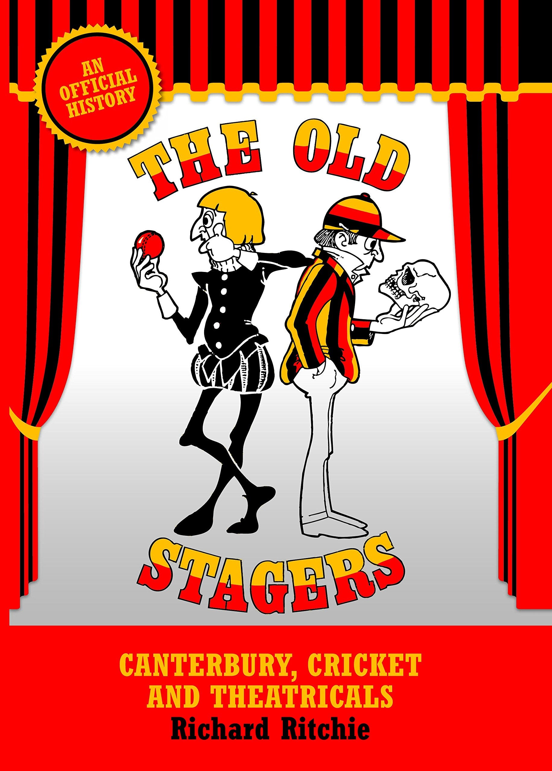 The Old Stagers: Canterbury, Cricket and Theatricals: An Official History Film, Art & Culture
