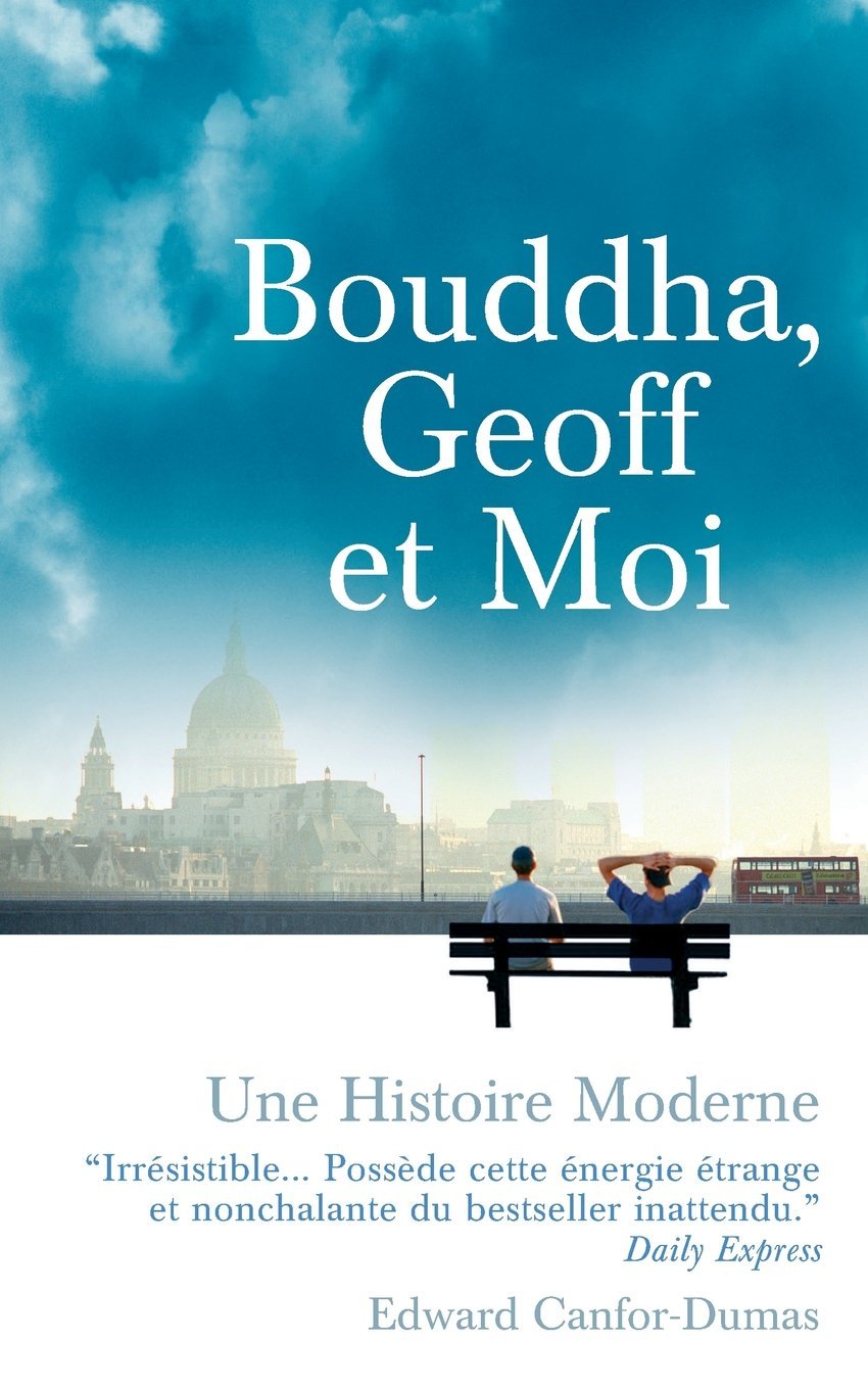 Bouddha, Geoff et Moi: Une Histoire Moderne Religion & Esotericism