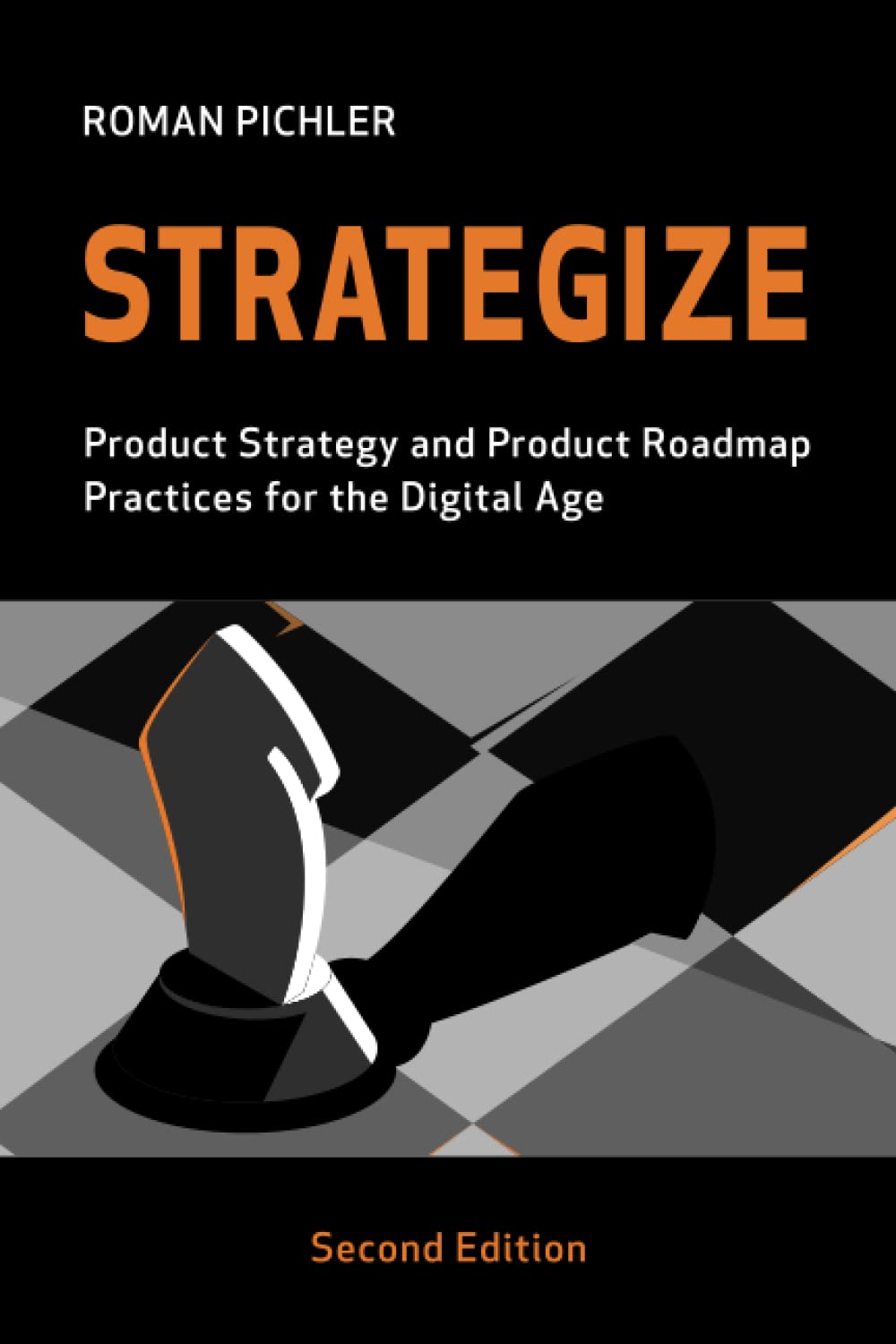 Strategize: Product Strategy and Product Roadmap Practices for the Digital Age Business, Finance & Career