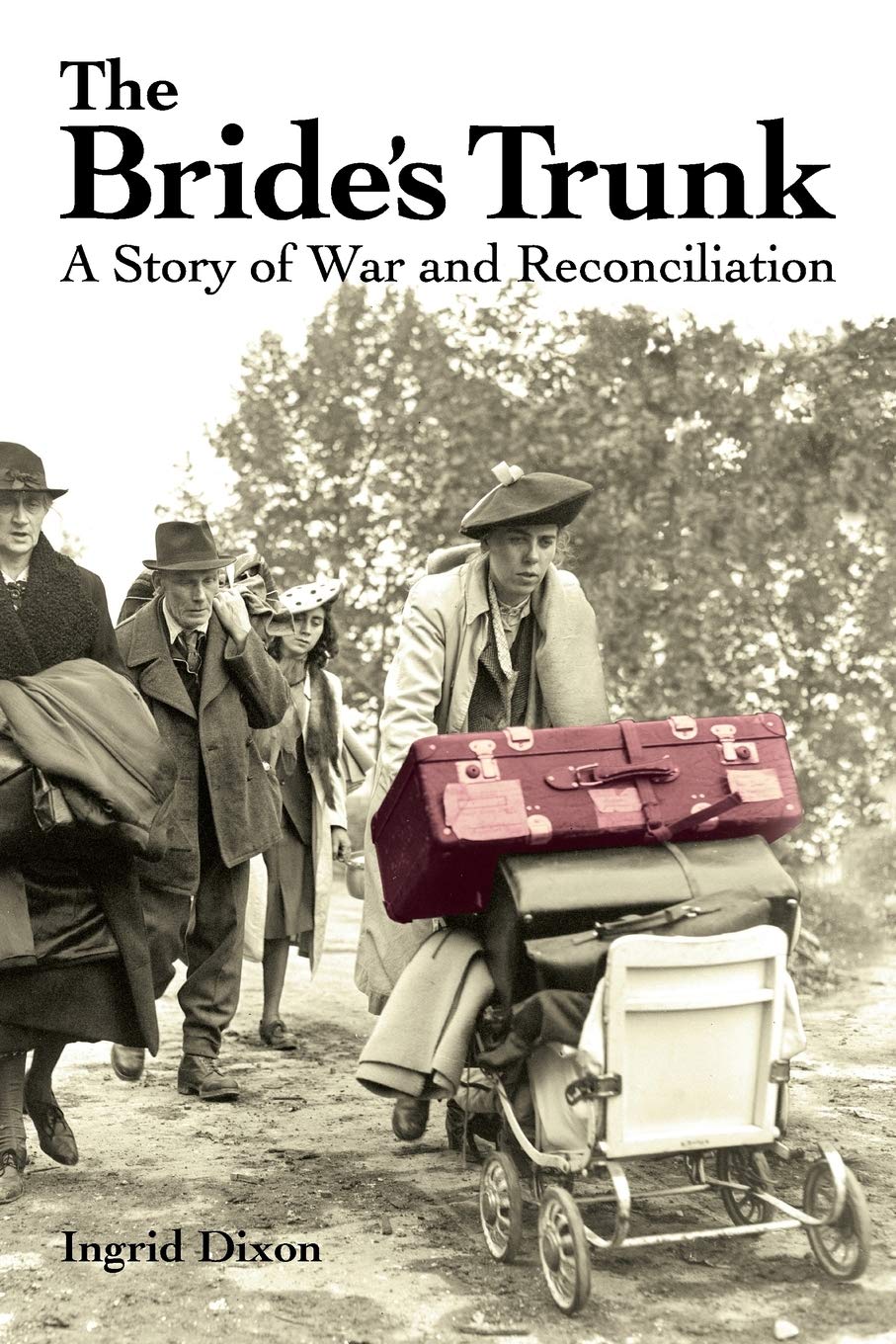 The Bride's Trunk: A Story of War and Reconciliation Politics & Society