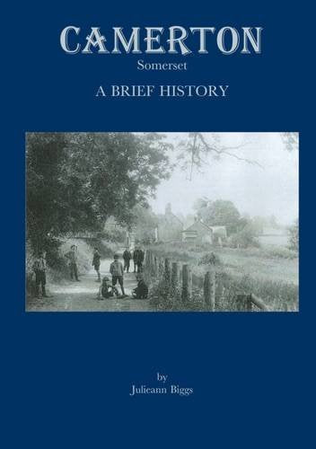 A Camerton, Somerset - A Brief History Politics & History