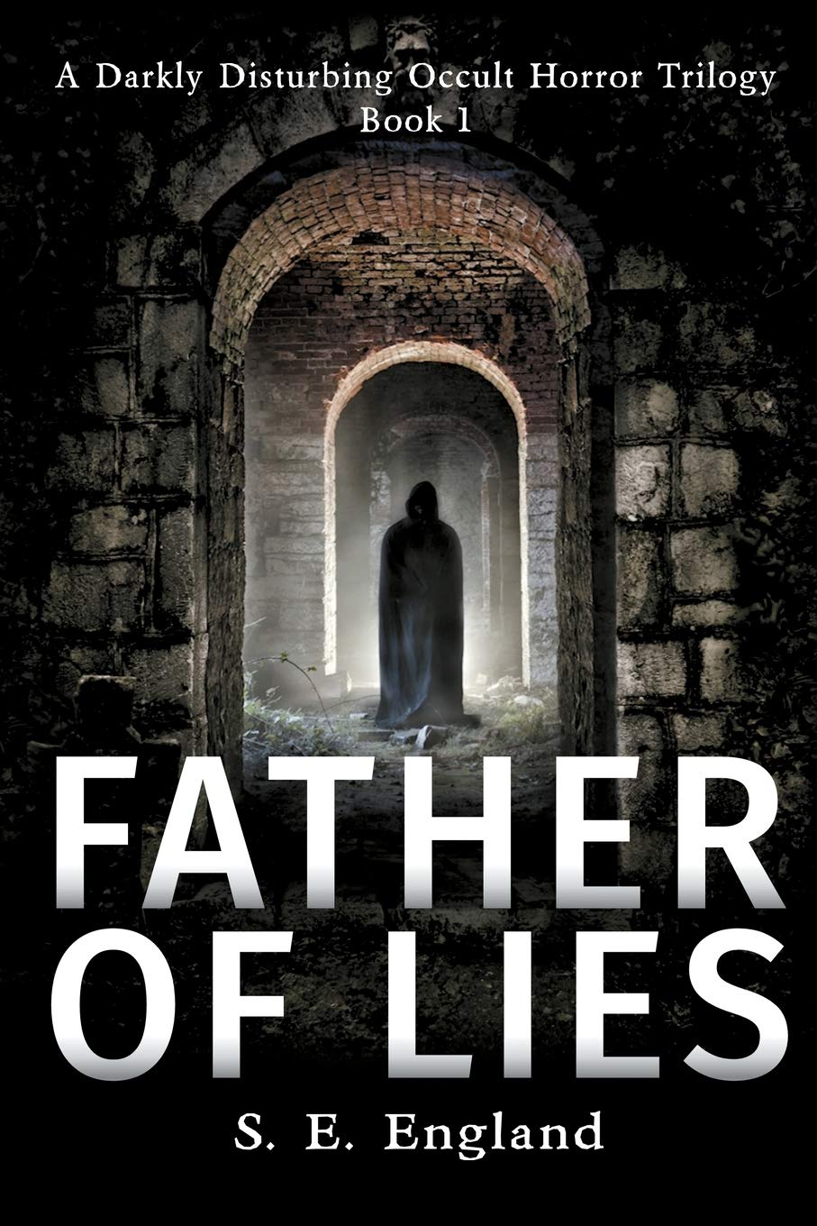 Father of Lies: A Supernatural Horror Novel (A Darkly Disturbing Occult Horror Trilogy, Band 1) Action & Adventure