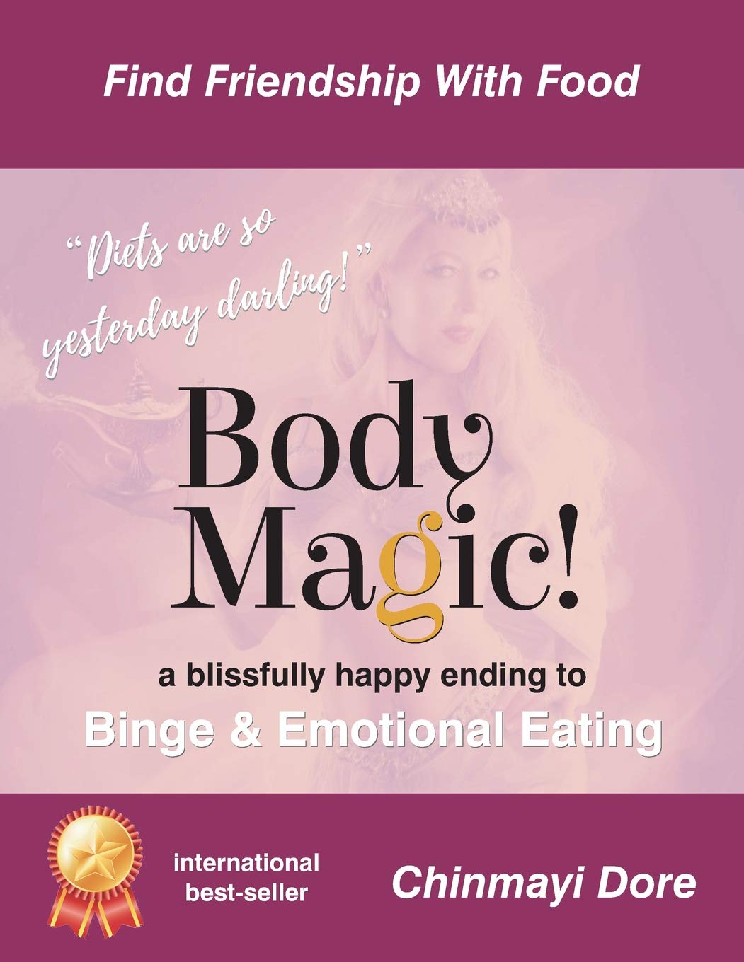 Body MAGIC!: a Blissful End to Emotional Eating book