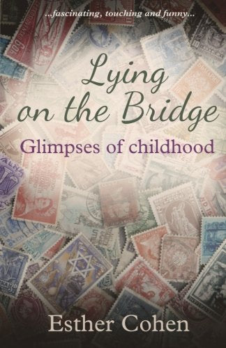 Lying on the Bridge: Glimpses of Childhood book