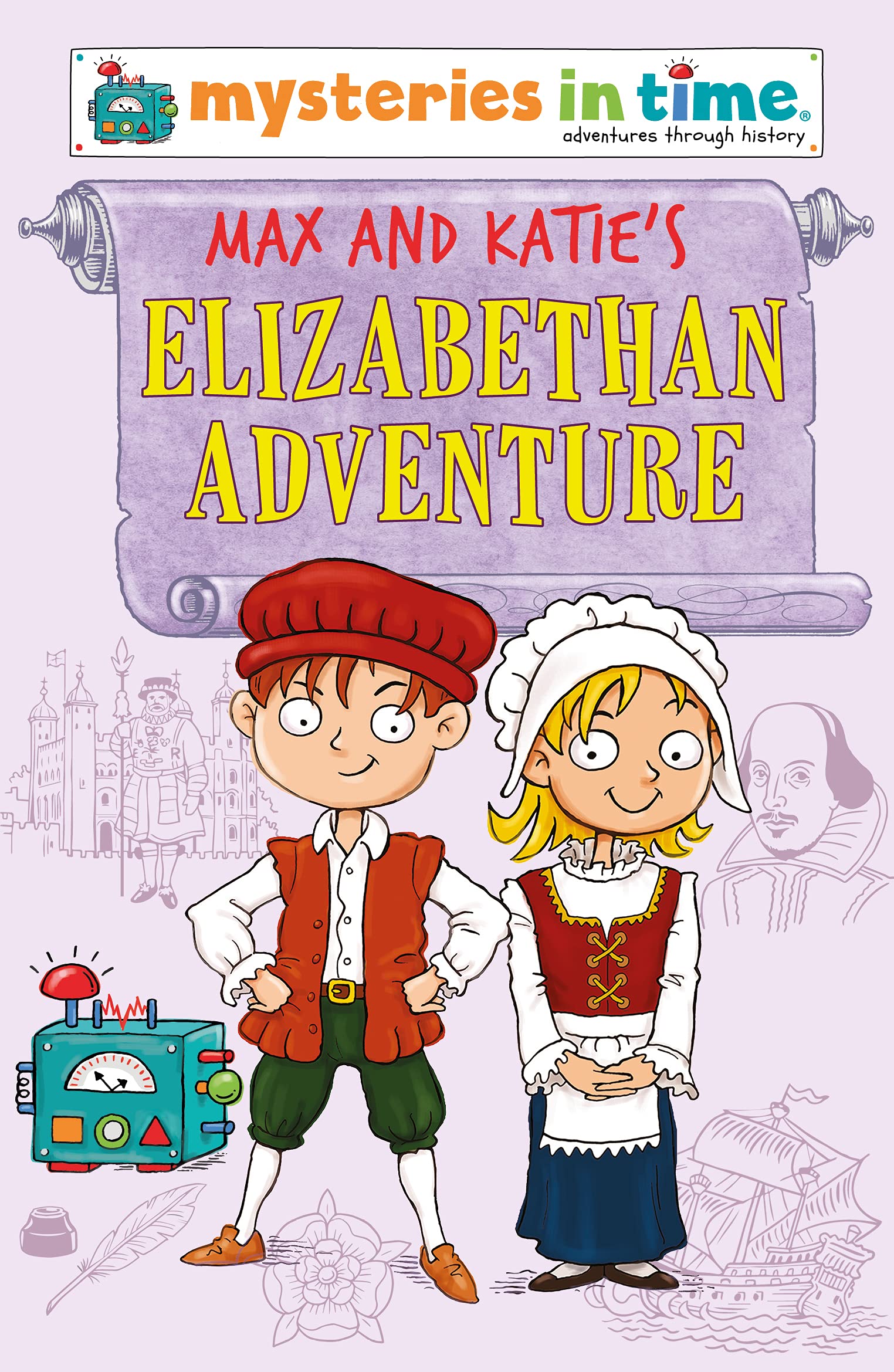 Max and Katie's Elizabethan Adventure (Mysteries in Time - An Adventure Through History, Band 2) Novels & Short Stories