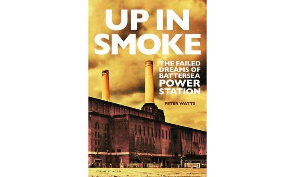 Up in Smoke: The Failed Dreams of Battersea Power Station Architecture
