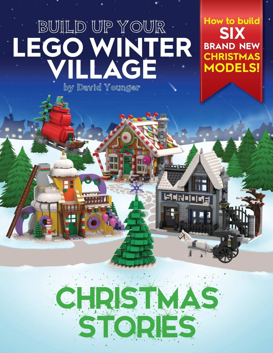 Build Up Your LEGO Winter Village: Christmas Stories book
