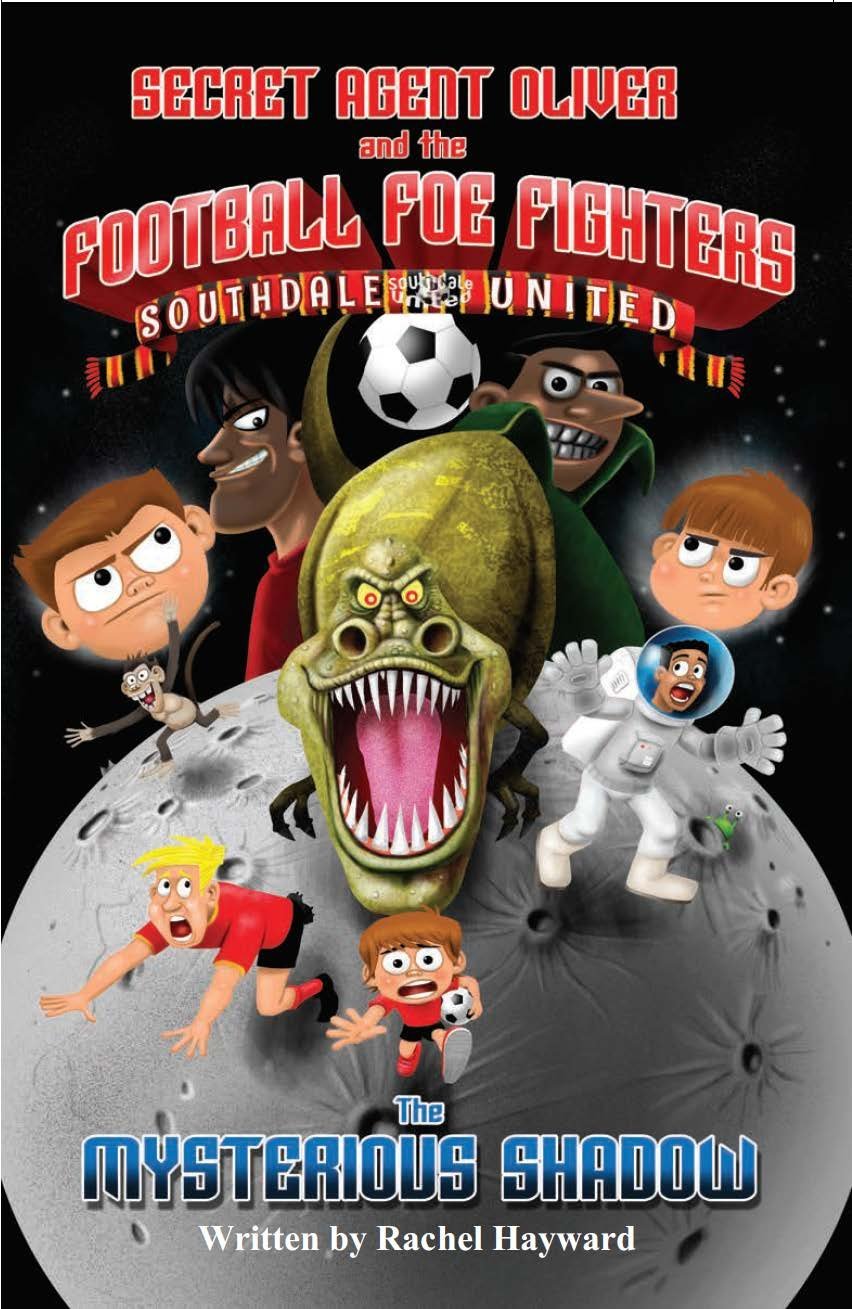 Secret Agent Oliver and the Football Foe Fighters: No. 1: The Mysterious Shadow (Secret Agent Oliver and the Football Foe Fighters: The Mysterious Shadow) Novels & Short Stories