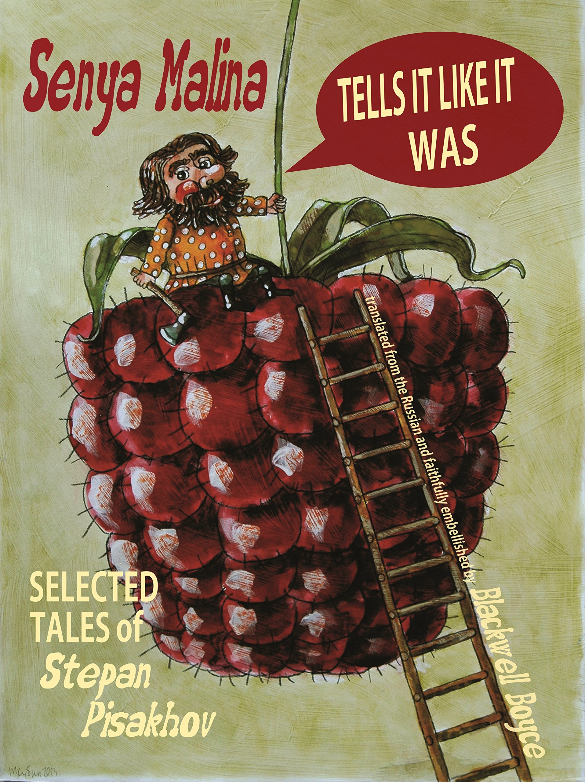SENYA MALINA TELLS IT LIKE IT WAS (Selected Tales of Stepan Pisakhov) Books