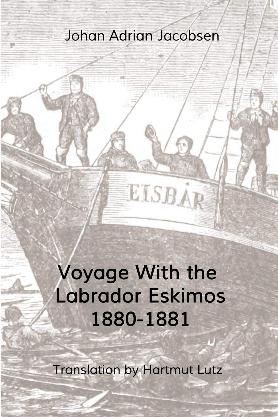 Voyage With the Labrador Eskimos, 1880-1881 Books