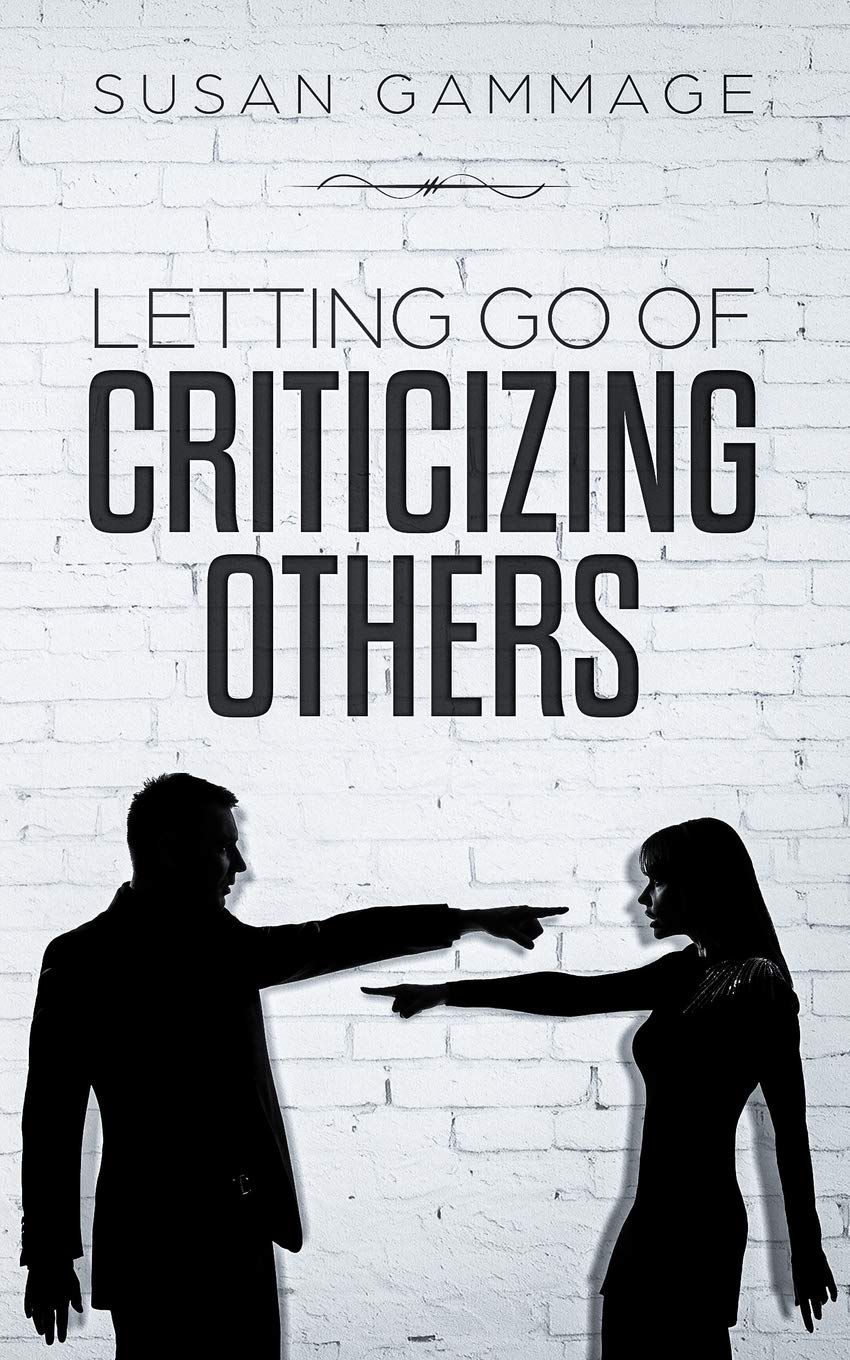 Letting Go of Criticizing Others Social Sciences