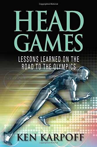 Head Games: Lessons Learned on the Road to the Olympics book