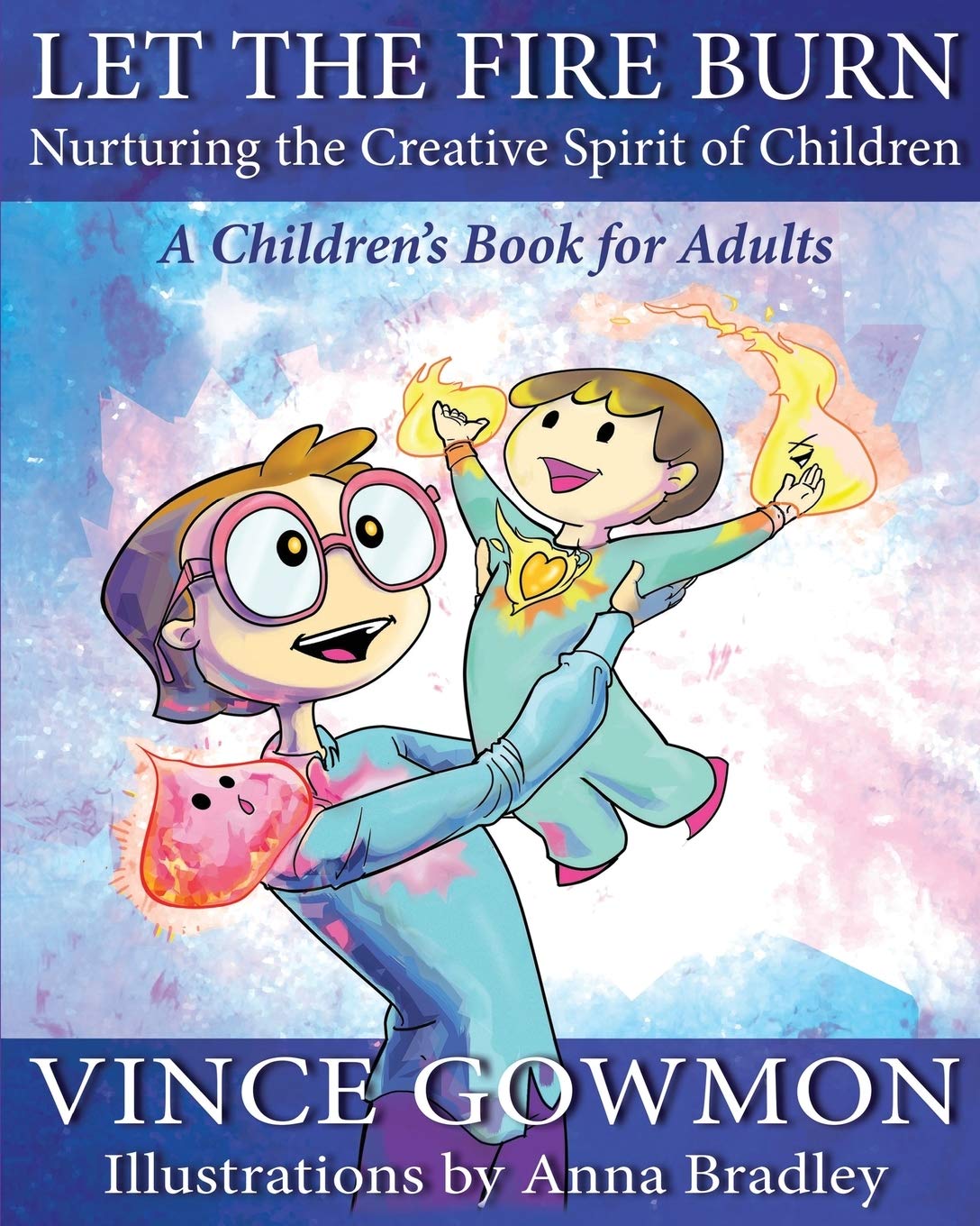 Let the Fire Burn: Nurturing the Creative Spirit of Children Lifestyle