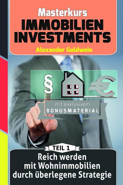 Reich Werden Mit Wohnimmobilien Durch Uberlegene Strategie: Machen Sie Das Beste Aus Ihrem Geld! Law