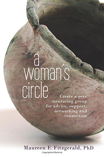 A Woman's Circle: Create a peer mentoring group for advice, networking, support and connection Business, Finance & Career