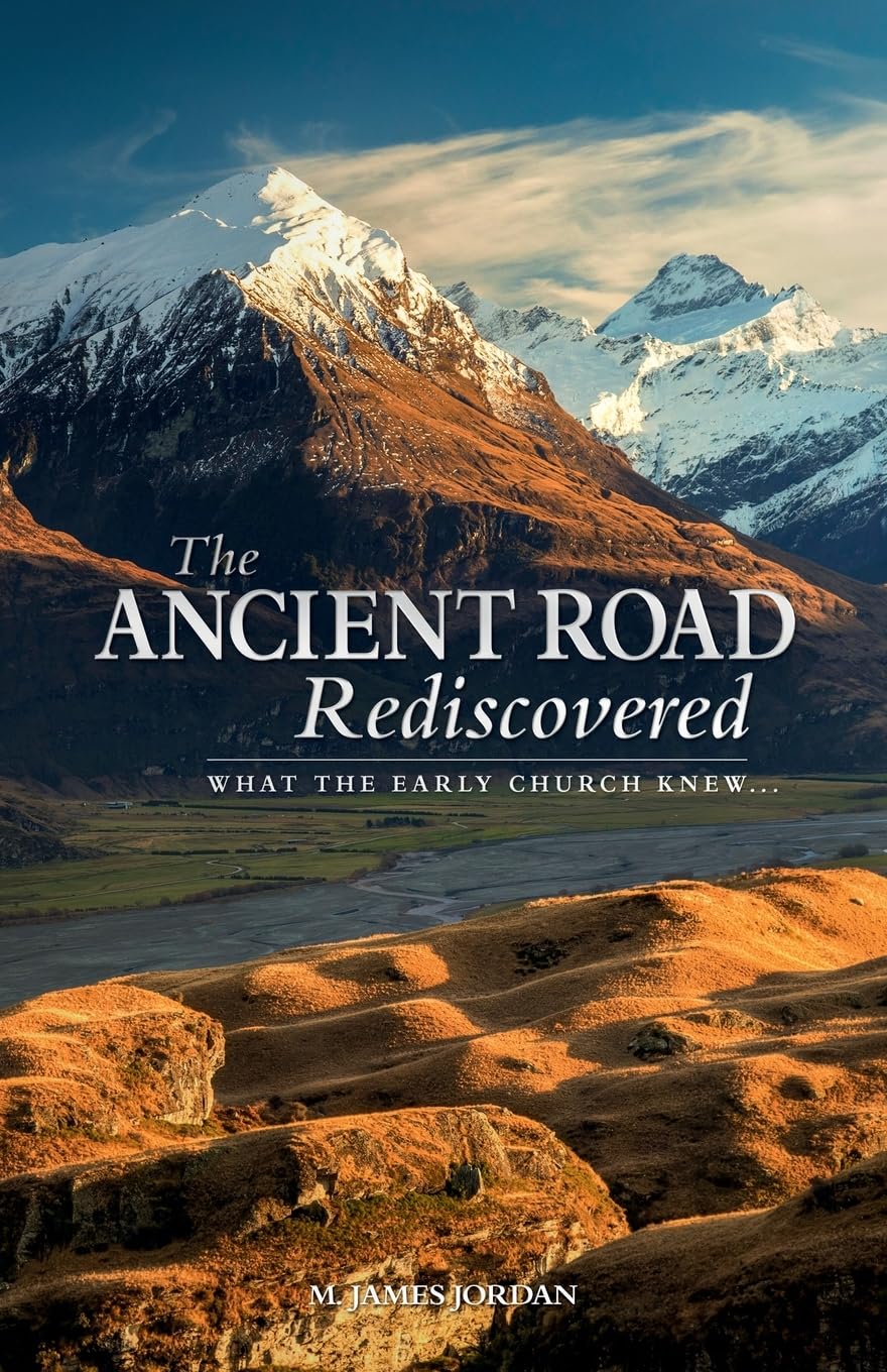 The Ancient Road Rediscovered: What the Early Church knew... Religion & Esotericism