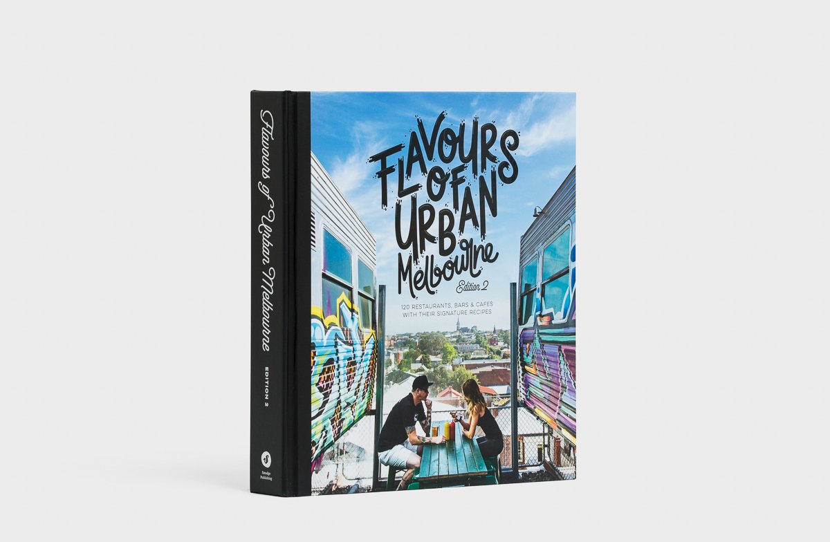 Flavours of Urban Melbourne Edition 2: 120 Restaurants, Bars & Cafes with their Signature Recipes Leisure, Home & Garden