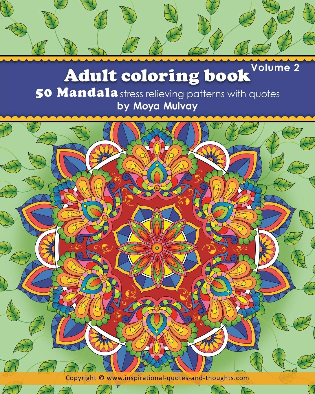 Adult Coloring Book - 50 Mandala Stress Relieving Patterns with Quotes: A coloring book for adults that's full of wonderful inspiration! (Volume 2) Film, Art & Culture