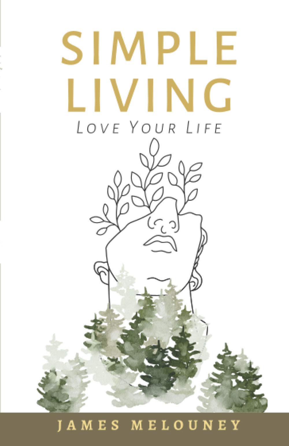 Simple Living: Love Your Life Business, Finance & Career