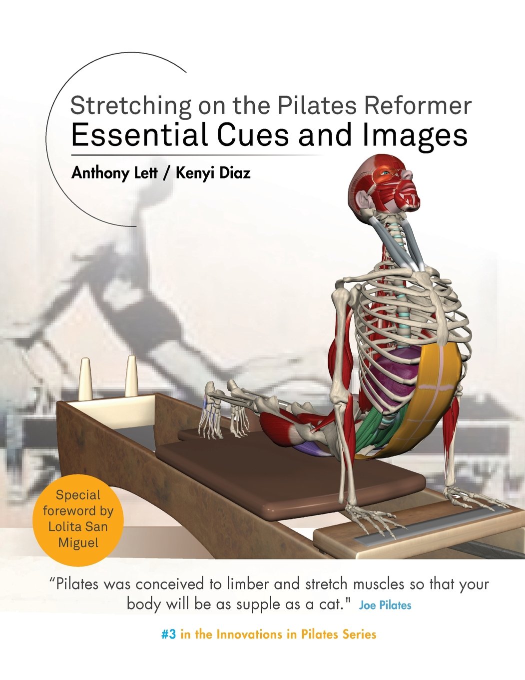 Stretching on the Pilates Reformer: Essential Cues and Images (Innovations in Pilates) Health, Nutrition & Fitness
