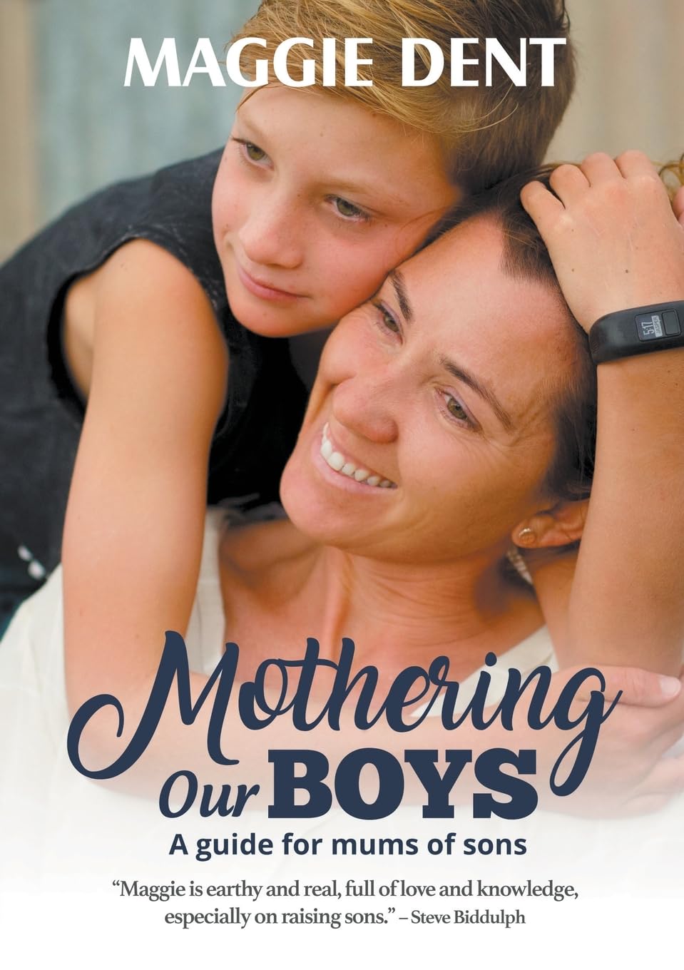 Mothering Our Boys: A guide for mums of sons Parents & Children